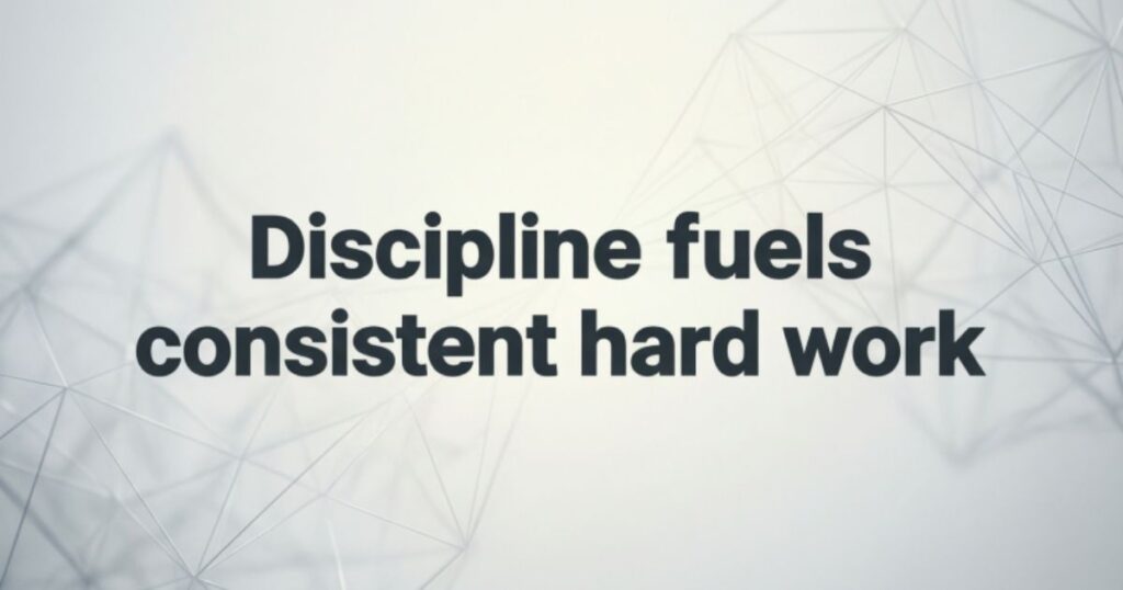 Quotes About Hard Work And Discipline