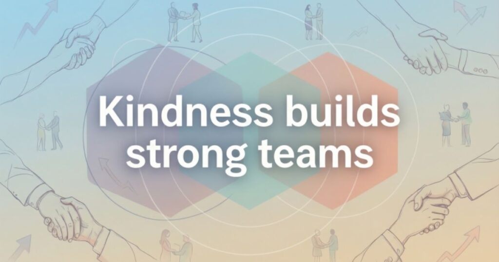 Kindness Quotes For Work
