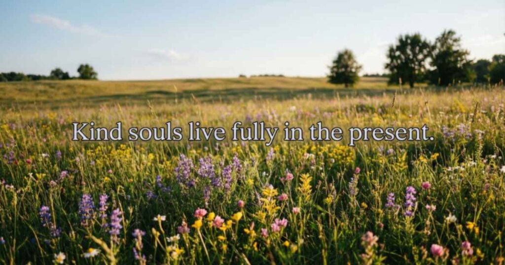 BEAUTIFUL SOUL QUOTES ABOUT MINDFULNESS
