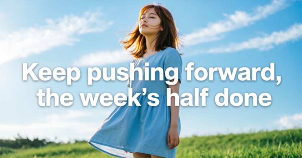 MIDWEEK MOTIVATION
