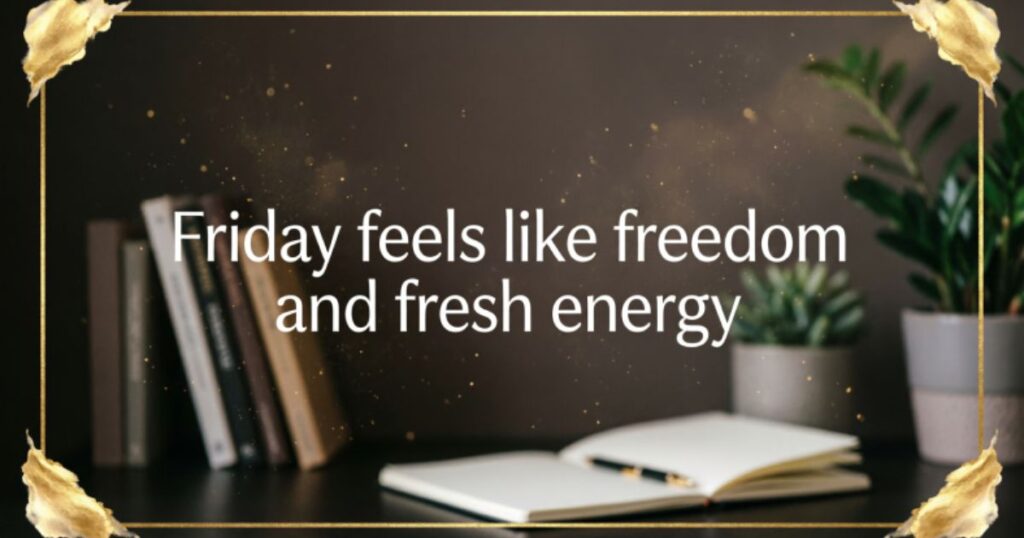 BEST FRIDAY QUOTES
