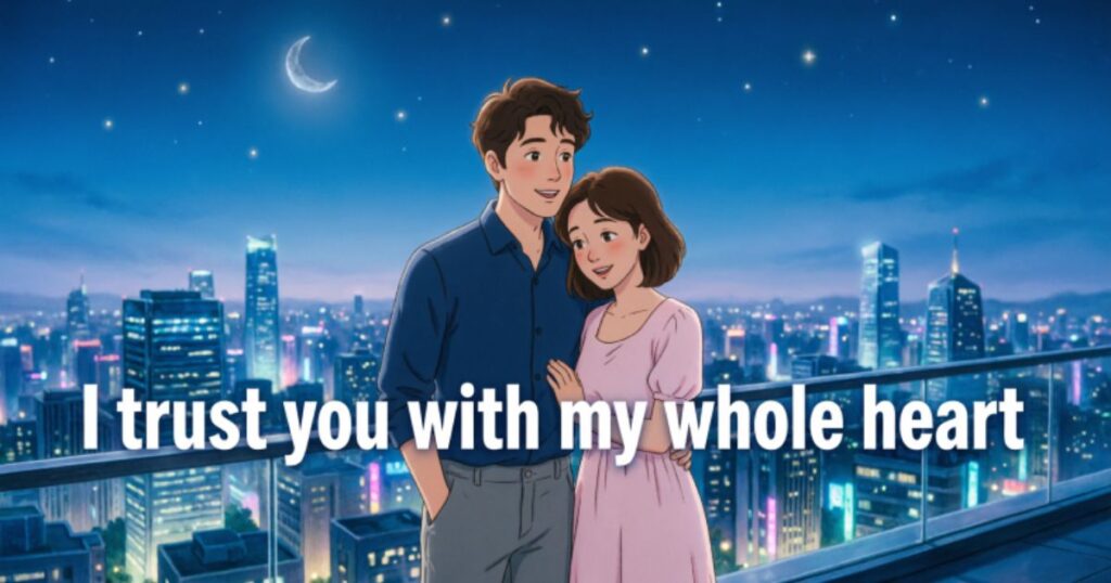 HEART-TOUCHING TRUST QUOTES FOR HIM
